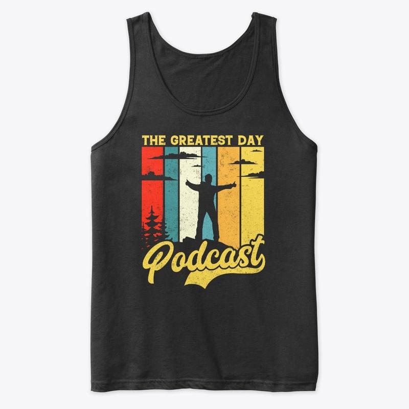 The Greatest Day Podcast